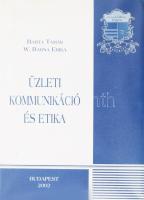 Barta Tamás - W. Barna Erika: Üzleti kommunikáció és etika. Bp., 2002., Zsigmond Király Főiskola. Kiadói papírkötés.