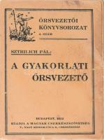 Sztrilich Pál: A gyakorlati őrsvezető. Bp., 1932, Magyar Cserkészszövetség, sérült papírkötés.