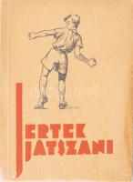 Jertek játszani! Játékgyűjtemény az ifjúság számára. Összeállítota Bellér M. cserkészcsapattiszt. Márton Lajos festőművész rajzaival. Bp., 1942, Magyar Cserkész Szövetség. Kiadói papírkötés.