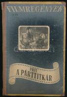 Prut, [Joszif Leonyidovics]: A párttitkár. Irodalmi forgatókönyv. Ford.: Győrffy Györgyné. Bp., 1953, Új Magyar Könyvkiadó. Kiadói félvászon-kötés, kissé sérült, kopottas borítóval, kissé vetemedett kötéstáblákkal, intézményi bélyegzőkkel. Megjelent 3000 példányban.