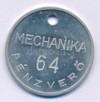 DN "Pénzverő Mechanika - 64" Al zseton (27mm) T:AU