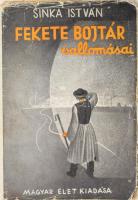 Sinka István: Fekete bojtár vallomásai. A borító rajza Fáy Dezső munkája. Bp.,(1942),Magyar Élet,(Pesti Lloyd-ny.), 251 p. Első kiadás. Kiadói papírkötés, kiadói illusztrált, kissé szakadozott papír védőborítóban