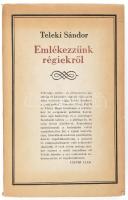 Teleki Sándor: Emlékezzünk régiekről. Emlékezések és levelezés. Bevezető tanulmánnyal és jegyzetekkel közzéteszi: Csetri Elek. Bukarest, 1973, Kriterion. Kiadói papírkötés.