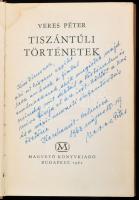 Kiss Dénes költő részére DEDIKÁLT 2 db könyv: Veres Péter: Tiszántúli történetek. Bp., 1962, Magvető...