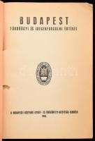 Budapest fürdőügyi és idegenforgalmi értékei Bp., 1943, Budapesti Központi Gyógy- és Üdülőhelyi Bizo...