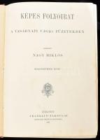 1897 Nagy Miklós (szerk.): Képes folyóirat. A Vasárnapi Ujság füzetekben. 1897. I. félév, XXII. kötet (töredék évfolyam). Bp., 1897, Franklin-Társulat. 800 p. Korabeli aranyozott, dombornyomott, kissé kopott egészvászon kötés. Néhány oldal kissé foltos, egy l. kijár, néhány l. fordítva (fejjel lefelé) bekötve. Benne többek között hosszú képes beszámoló a budapesti Belváros bontásáról, átépítéséről.