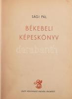 Sági Pál: Békebeli képeskönyv. Bp., 1944., "Griff", 304 p.+21 t. Fekete-fehér képanyaggal illusztrált. Átkötött egészvászon-kötés, egy tábla hiányzik.