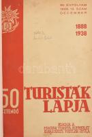 1938 Turisták Lapja 50. évf. 1938. december 12. sz. Szerk.: Pettler Gyula. Hozzákötve (az elejére): Név- és Tárgymutató a Turisták Lapja 1-50. évfolyamához (1888-1938.) Összeáll.: Papp László. Bp., Magyar Turista Egyesület, 2+54+2+503-876 p. Gazdag képanyaggal illusztrált. Átkötött félvászon-kötés, kissé kopott borítóval.