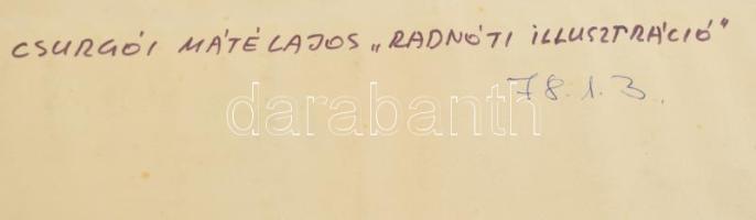Csurgói Máté Lajos (1931-2001): Radnóti M: Razglednicák 1.. Rézkarc, papír, jelzett, számozott (2/1)...