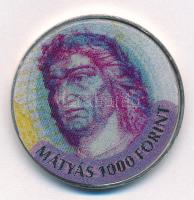 2019. "75 éves a forint - Mátyás király 1000Ft-on és 100 pengőn" Ni emlékérem, dimenziós hátlappal, tanúsítvánnyal T:UNC