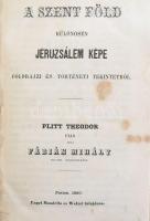 Fábián Mihály: A szent föld különösen Jeruzsálem képe földrajzi és történeti tekintetből. Plitt Theodor után írta --. Pest, 1860,Engel Mandello és Walzel, (Boldini R.-ny.), 182+2 p.+ 1 (kihajtható térkép: Földabrosz a "Szent Föld" c. munkához, rajta Jérusálem térrajzával, 18x22 cm) t. Korabeli félvászon-kötés, kopott borítóval, a gerincen és a borítón címkenyomokkal, kopott borítóval, a címlap és az azt követő lap foltos.