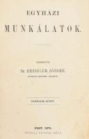Heiszler József: Egyházi munkálatok I-III. köt. [Egybekötve.] Sárospatak, 1862-1870., Forster R. - P...