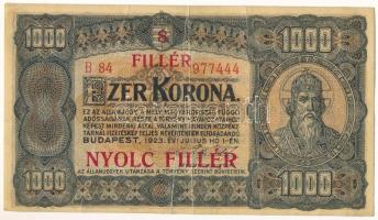 1923. 1000K piros "8 FILLÉR - NYOLC FILLÉR" felülbélyegzéssel, "B 84 977444" nyomdahely jelölés nélkül T:F Hungary 1923. 1000 Korona with red "8 FILLÉR - NYOLC FILLÉR" overprint, "B 84 977444" serial number C:F Adamo K37B