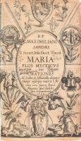 [Maximilian van der Sandt, S.J. (1578-1656)] Maximilian Sandaus: Maria Flos Mysticus sive Orationes ad sodales in festiuitatibus deiparae habitae desumpta materia a floribus cum figuris Eneis. Moguntia [Mainz], 1629, Apud Godefridum Schonwetterum, 381 p.+7 sztl. lev. Oldalszámozáson belül rézmetszetű, díszcímlappal és egészoldalas rézmetszetű illusztrációkkal. Latin nyelven. Korabeli egészpergamen-kötésben, kopott, foltos borítóval, a gerincen apró sérüléssel, possessori bejegyzésekkel az elülső táblán.