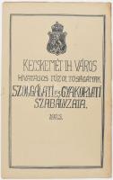 1925 Kecskemét th. város hivatásos tűzoltóságának szolgálati és gyakorlati szabályzata 29p.