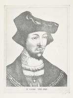 Tulipán László (1943-2007): II. Lajos magyar király (1516-1526). Rézkarc, papír, jelzett, 39,5x29,5 cm