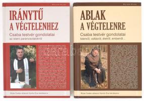 Böjte Csaba 2 könyve: Ablak a végtelenre. Csaba testvér gondolatai Istenről, vallásról, életről, emberről... + Iránytű a végtelenhez. Csaba testvér gondolatai az isteni parancsolatokról. Szerk.: Karikó Éva. Bp., 2012, Helikon. Kiadói kartonált papírkötés.