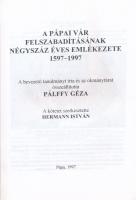 Pálffy Géza: A pápai vár felszabadításának négyszáz éves emlékezete. 1597-1997. Szerk.: Hermann Istv...