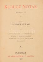Endrődi Sándor: Kurucz nóták. 1700-1720. Tárogatóhang - Virágénekek - Romlott Magyarország - Kuruczvilág - A bujdosók - Epilógus. Bp., 1897, Athenaeum, VIII+293+(5) p. Első kiadás. Korabeli félpergamen-kötésben, festett lapélekkel, kissé viseltes borítóval.