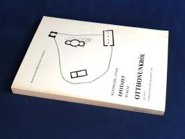 Kleineisel János: 
Otthonunkról. (Építészet 3.)
Budapest, 1984. Tankönyvkiadó (Dabasi Nyomda). 347...