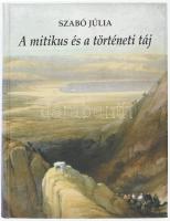 Szabó Júlia: A mitikus és a történeti táj. Bp.,2000, Balassi - MTA Művészettörténeti Kutató Intézet. Kiadói kartonált papírkötés.