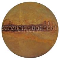 Lajos József (1936-) ~1965. "Százhalombattáért" kétoldalas, öntött bronz emlékérem (88mm) ...