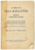 Az 1928/29. évi téli kiállítás képes tárgymutatója. Bp., [1928], Országos Magyar Képzőművészeti Társulat, 42+6 p.+24 t. Egészoldalas fekete-fehér képekkel illusztrált. Papírkötés, borítóhiánnyal, javított gerinccel, foltos lapokkal, bejegyzésekkel, megviselt állapotban.