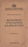 Budapesti közlekedési tájékoztató.
Budapest, 1929. Budapest Székesfőváros Idegenforgalmi Hivatala (...