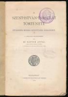 Notter Antal: A Szent-István-Társulat története. Ötvenedik rendes közgyűlése alkalmából. Bp., 1904, ...