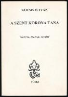 Kocsis István: A Szent Korona tana. Múltja, jelene, jövője. Bp., 1995, Püski. Első kiadás. Kiadói papírkötés.