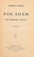 Kóbor Tamás 2 műve: A halál.; Pók Ádám hetvenhét élete. Bp., 1921-1923, Franklin-Társulat. Kiadói aranyozott félvászon-kötés, kissé sérült, kopottas borítókkal, tulajdonosi névbejegyzéssel.