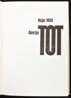 Major Máté: Amerigo Tot. Bp., 1971. Corvina. Fekete-fehér képekkel illusztrált. Kiadói egészvászon-k...