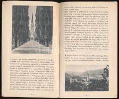 Ángyán M. Fülöp: Máriaremetei kegyhely. Máriaremete, 1942, Szervita Rendház (Bp., Közlekedési-ny.), ...