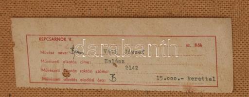 Vati József (1927-2017): Halász. Olaj, farost, jelzett, keretben, 40×60 cm