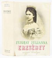 Zsigray Julianna: Erzsébet magyar királyné. Regény. Bp., 1938, Singer és Wolfner, 463+(1) p. Kiadói egészvászon-kötés, kissé viseltes, sérült kiadói papír védőborítóban, belül a lapok jó állapotban.