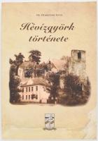 Dombóvári Antal: Hévízgyörk története. Hévízgyörk,[2014],Hévízgyörk Önkormányzata, 196 p. Gazdag képanyaggal illusztrált. Kiadói papírkötés.