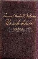 Szakall Kálmán, losonczi: 
Uzsok hősei 1914. Az orosz kézre került magyar területek felszabadítása ...