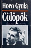 Horn Gyula: Cölöpök. A szerző, Horn Gyula (1932-2013) egykori miniszterelnök, politikus által DEDIKÁLT, dátumozott példány! Bp., 1991., Kossuth. Kiadói kartonált papírkötésben