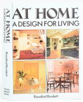 Rosalind Burdett: At home a design for living. cca 1988, kartonált papírkötés, angol nyelven, gazdag képanyaggal illusztrált.