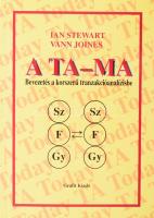 Ian Stewart - Vann Joines: A TA-MA. Bevezetés a korszerű tranzakcióanalízisbe. Bp., 1998, Grafit. Kiadói papírkötés.  A tranzakcióanalízis személyiség- és szisztematikus pszichoterápiás elmélet, amely a személyiség fejlődésével és a személyes változással foglalkozik.