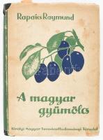 Rapaics Raymund: A magyar gyümölcs. Bp.,1940, Kir. M. Természettudományi Társulat, 350+2 p.+XXXIV t. (kettő színes.) Kiadói félvászon-kötés, szakadt, foltos kiadói illusztrált papír védőborítóban.