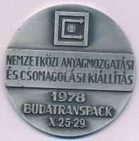 1978. "HUNGEXPO Budapest / Nemzetközi Anyagmozgatási és Csomagolási Kiállítás - Budatranspack, 1978. X. 25-29." ezüstpatinázott bronz emlékérem (60mm) T:AU