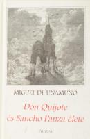 Unamuno, Miguel de: Don Quijote és Sancho Panza élete. Ford.: Csejtei Dezső és Juhász Anikó. Csejtei Dezső utószavával. Bp., 1998, Európa. Kiadói kartonált papírkötésben, jó állapotban.