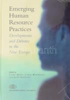 Emerging Human Resource Practices. Developments and Debates in the New Europe. Edited by Csaba Makó, Chris Warhurst, John Gennard. Bp.,2003,Akadémiai. Kiadói kartonált papírkötésben