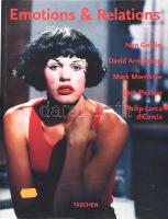 Emotions &amp; Relations. Nan Goldin, David Armstrong, Mark Morrisroe, Jack Pierson, Philip-Lorca di Corcrcia. Köln, 1998, Taschen. Német, angol, francia nyelven. Gazdag képanyaggal illusztrált. Kiadói papírkötés.