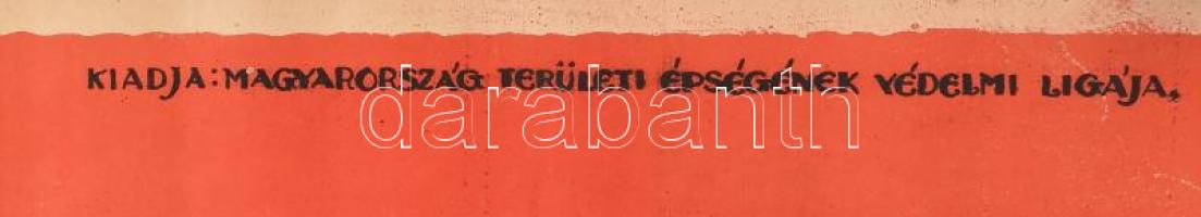 Tábor és Dankó: "Le sort tragique de la Hongrie", 1920. Francia nyelvű irredenta plakát, s...
