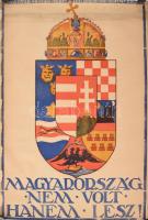 "Magyarország nem volt, hanem lesz!", 1920. Magyar nagycímert ábrázoló irredenta plakát, . kiadja Magyarország Területi Épségének Védelmi Ligája. Chromoilitográfia, papír. 64x92 cm jó állapotban