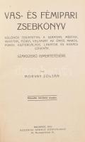 Morvay Zoltán: Vas- és fémipari zsebkönyv. Bp., 1914, Rozsnyai. Kiadói egészvászon kötés, sérülésekkel.