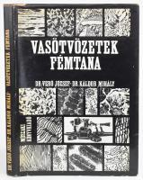 Verő József - Káldor Mihály: Vasötvözetek fémtana. Bp., 1966, Műszaki. Kiadói nyl-kötés, karcos kiadói papír védőborítóban. Megjelent 560 példányban.