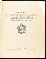 Rados Jenő: Magyar kastélyok. Ungarische Schlösser. Châteaux hongrois. Hungarian Castles. Bp., 1931,...